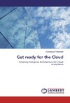 Get ready for the Cloud