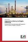 Ingegneria chimica in Maple-ChemCad