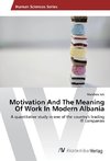 Motivation And The Meaning Of Work In Modern Albania