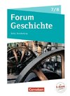 Forum Geschichte 7./8. Schuljahr - Berlin/Brandenburg - Vom Mittelalter zum 19. Jahrhundert