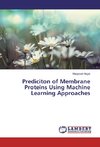 Prediciton of Membrane Proteins Using Machine Learning Approaches