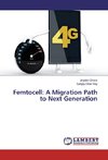 Femtocell: A Migration Path to Next Generation