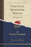 Scougale, M: Challenge Shorthand Manual