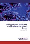 Semiconductor Memories and Implementation of Queue