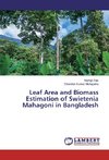 Leaf Area and Biomass Estimation of Swietenia Mahagoni in Bangladesh