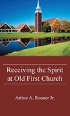 Receiving the Spirit at Old First Church