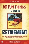 101 FUN THINGS TO DO IN RETIRE