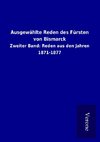 Ausgewählte Reden des Fürsten von Bismarck