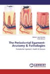 The Periodontal ligament- Anatomy & Pathologies