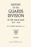 GUARDS DIVISION IN THE GREAT WAR Volume One