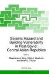 Seismic Hazard and Building Vulnerability in Post-Soviet Central Asian Republics