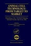 Animal Cell Technology: From Target to Market