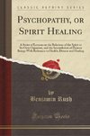 Rush, B: Psychopathy, or Spirit Healing