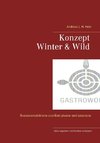 Konzept Winter und Wild