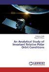 An Analytical Study of Invariant Relative Polar Orbit Conditions
