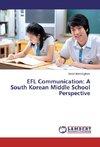 EFL Communication: A South Korean Middle School Perspective