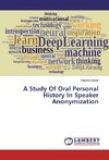 A Study Of Oral Personal History In Speaker Anonymization