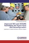 Improved BFS and ASTUNG Techniques for Power Flow and Reconfiguration