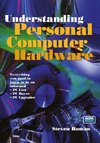 Understanding Personal Computer Hardware
