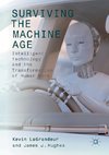Surviving the Machine Age