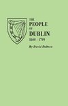 The People of Dublin, 1600-1799