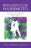 BAILANDO CON HASHIMOTO