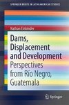 Einbinder, N: Dams, Displacement and Development