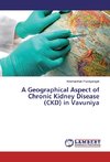 A Geographical Aspect of Chronic Kidney Disease (CKD) in Vavuniya
