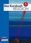 Das Kursbuch Religion 3 