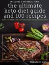 The Ultimate Keto Diet Guide & 100 Recipes