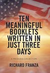Ten Meaningful Booklets written in Just Three Days