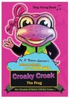 Croaky Croak the Frog