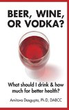 Beer, Wine, or Vodka?