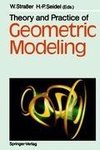 Theory and Practice of Geometric Modeling