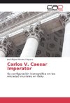 Carlos V. Caesar Imperator