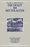 Die Stadt im Mittelalter