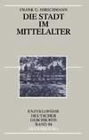 Die Stadt im Mittelalter