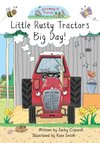 Little Rusty Tractor's Big Day!
