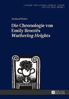 Die Chronologie von Emily Brontës 'Wuthering Heights'
