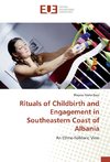 Rituals of Childbirth and Engagement in Southeastern Coast of Albania