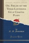Fenneman, N: Oil Fields of the Texas-Louisiana Gulf Coastal