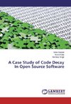 A Case Study of Code Decay In Open Source Software