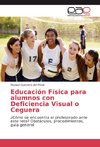 Educación Física para alumnos con Deficiencia Visual o Ceguera