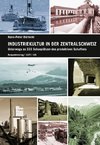 Industriekultur in der Zentralschweiz