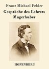 Gespräche des Lehrers Magerhuber
