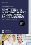 New Horizons in Patient Safety: Understanding Communication