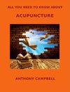 All You Need to Know About Acupuncture