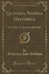 Orellana, F: Quevedo, Novela Historica, Vol. 1