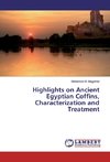 Highlights on Ancient Egyptian Coffins, Characterization and Treatment