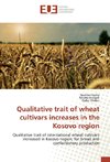 Qualitative trait of wheat cultivars increases in the Kosovo region